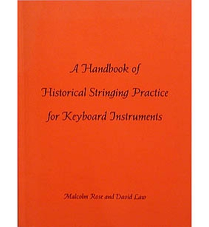 Book, Handbook of Historical Stringing Practice of Early Keyboard Instrument, Malcolm Rose and David Law